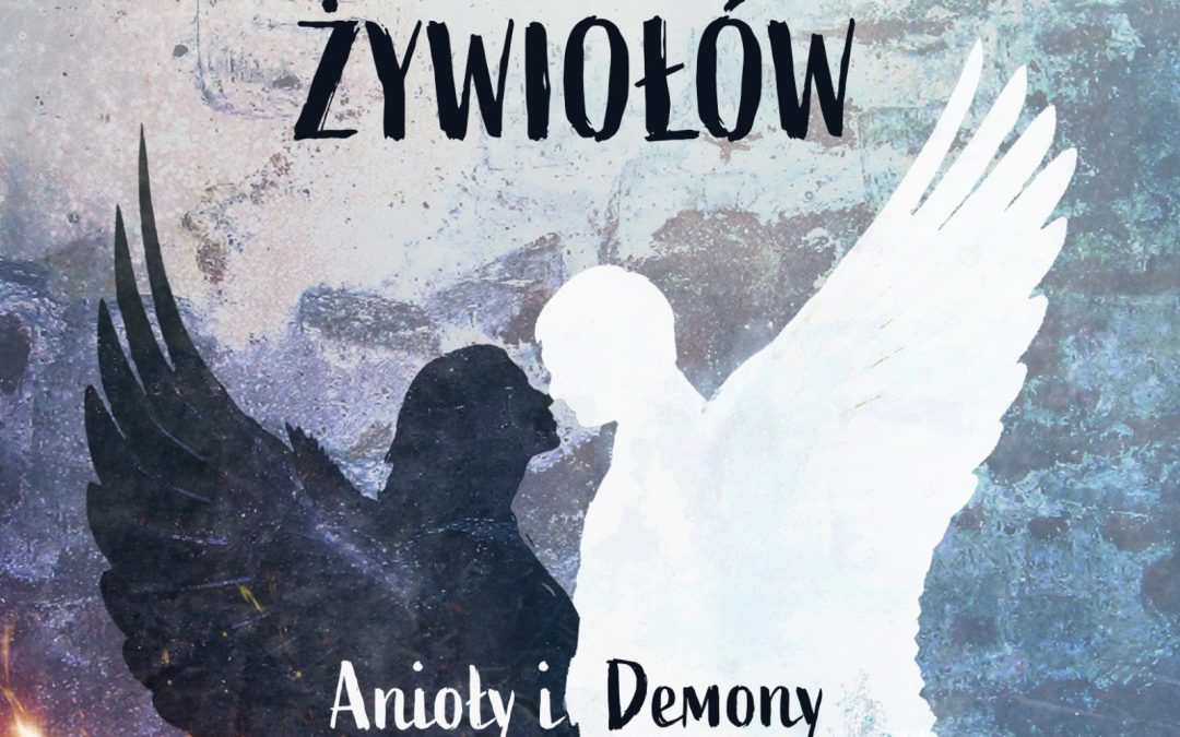 Droga Żywiołów. Anioły i Demony.